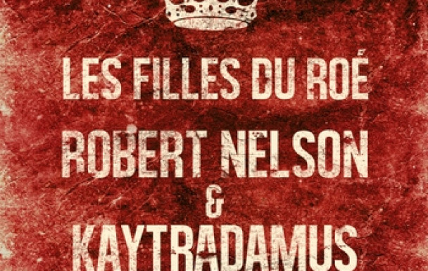 Trithérapie musicale : Robert Nelson et Kaytradamus - Les filles du roé